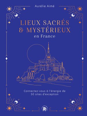 cover image of Lieux sacrés et mystérieux en France